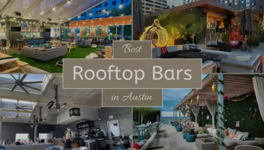 Best Rooftop Bars in Austin: Enjoy the City’s Skyline with a Drink