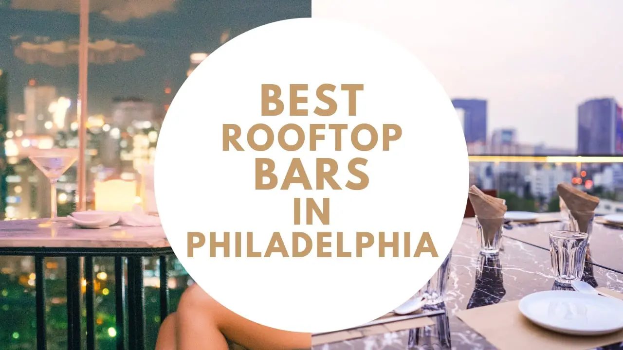 Best Rooftop Bars in Philly