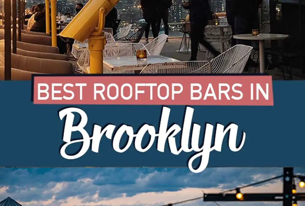 Best Rooftop Bars in Brooklyn: Top Spots for a Scenic Drink