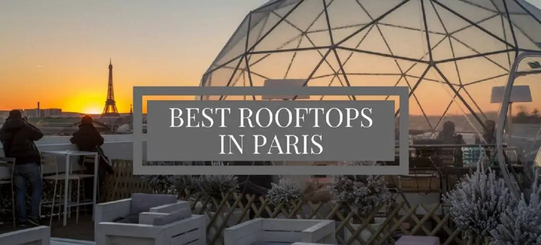 Best Rooftop Bars in Paris: Enjoy the City of Lights with a View